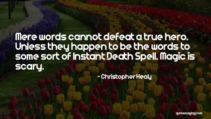 Sort Of True Quotes By Christopher Healy Sort Of True Quotes By Christopher Healy