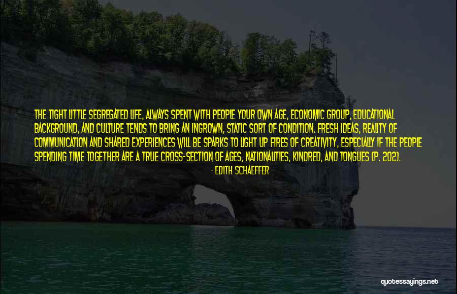 Sort Of True Quotes By Edith Schaeffer Sort Of True Quotes By Edith Schaeffer