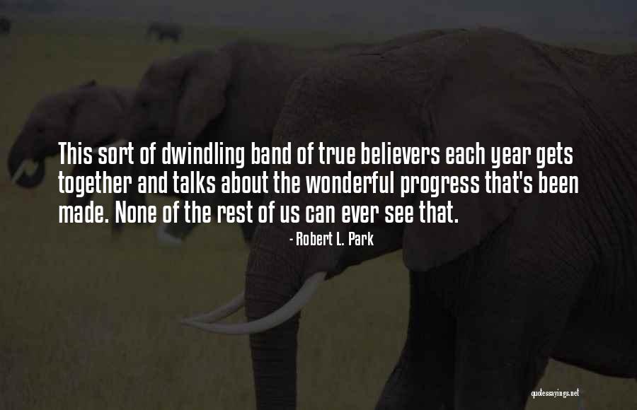 Sort Of True Quotes By Robert L. Park Sort Of True Quotes By Robert L. Park
