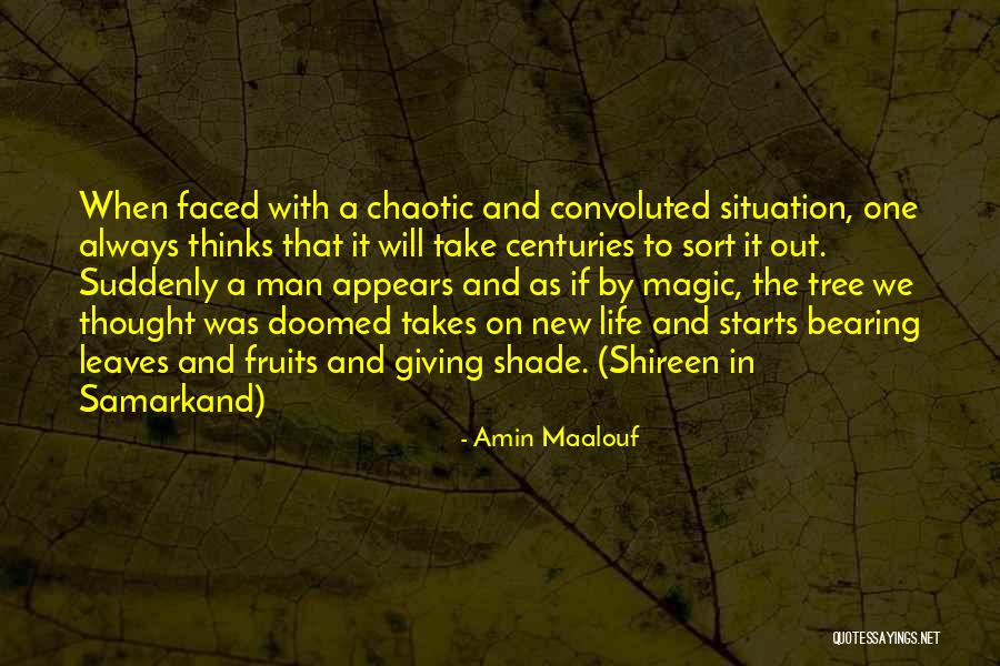 Sort Out Life Quotes By Amin Maalouf