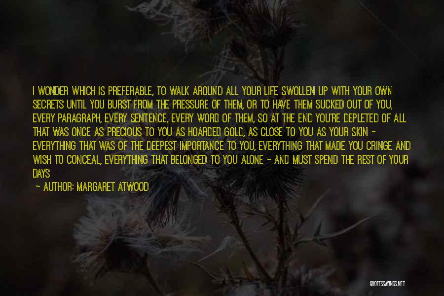 Sort Out Life Quotes By Margaret Atwood