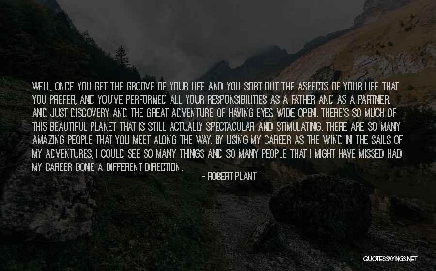 Sort Out Life Quotes By Robert Plant