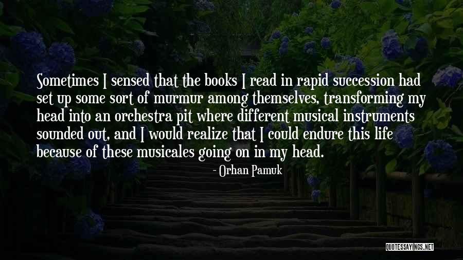Sort Out My Life Quotes By Orhan Pamuk Sort Out My Life Quotes By Orhan Pamuk