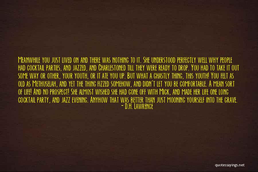 Sort Out Your Life Quotes By D.H. Lawrence Sort Out Your Life Quotes By D.H. Lawrence