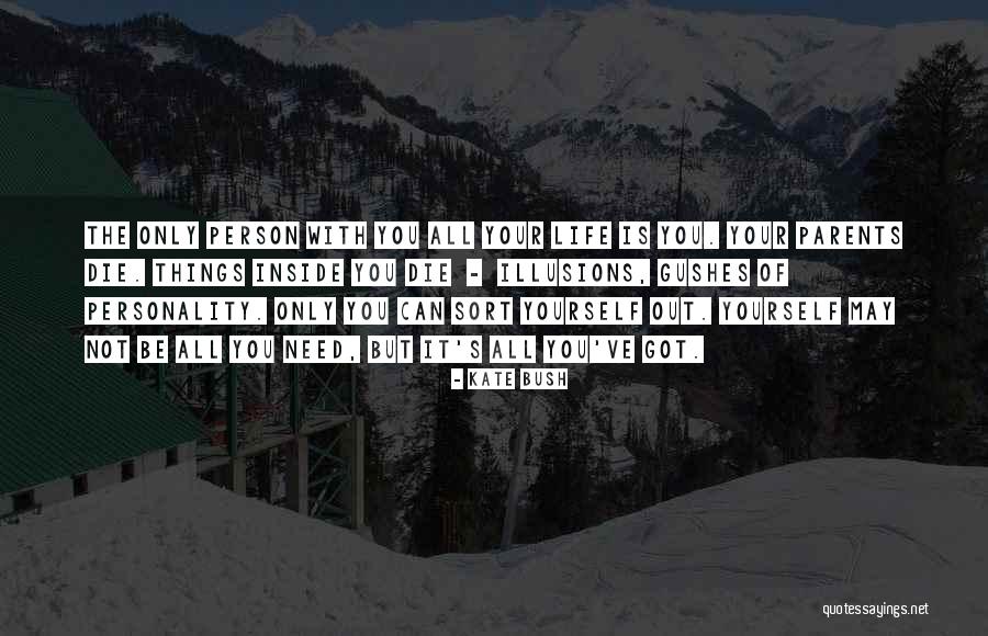 Sort Out Your Life Quotes By Kate Bush Sort Out Your Life Quotes By Kate Bush