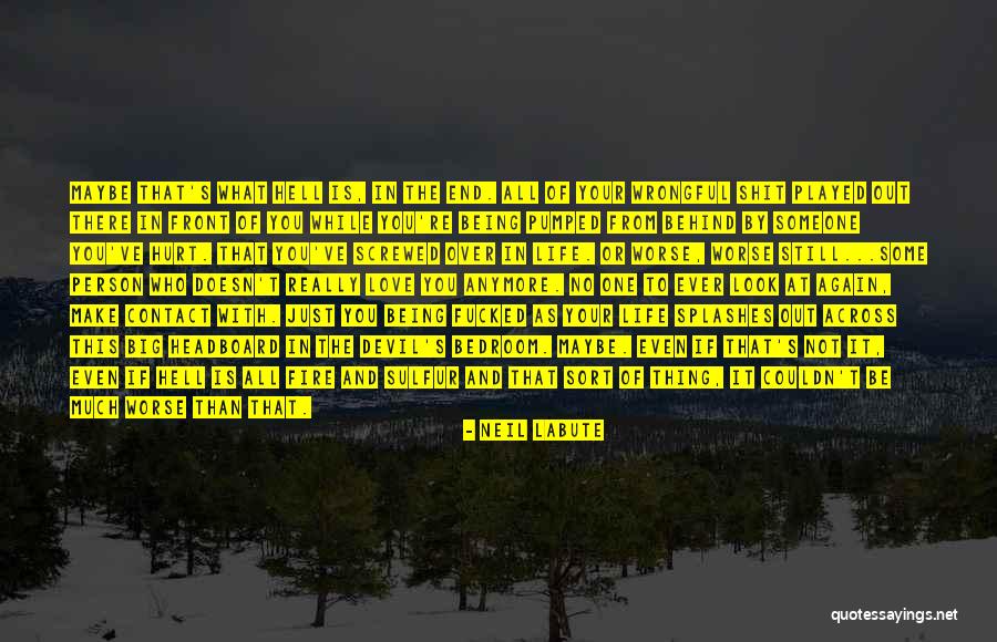 Sort Out Your Life Quotes By Neil LaBute Sort Out Your Life Quotes By Neil LaBute