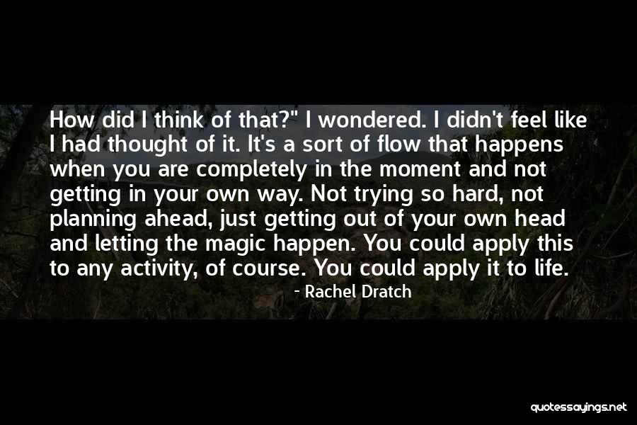 Sort Out Your Life Quotes By Rachel Dratch Sort Out Your Life Quotes By Rachel Dratch