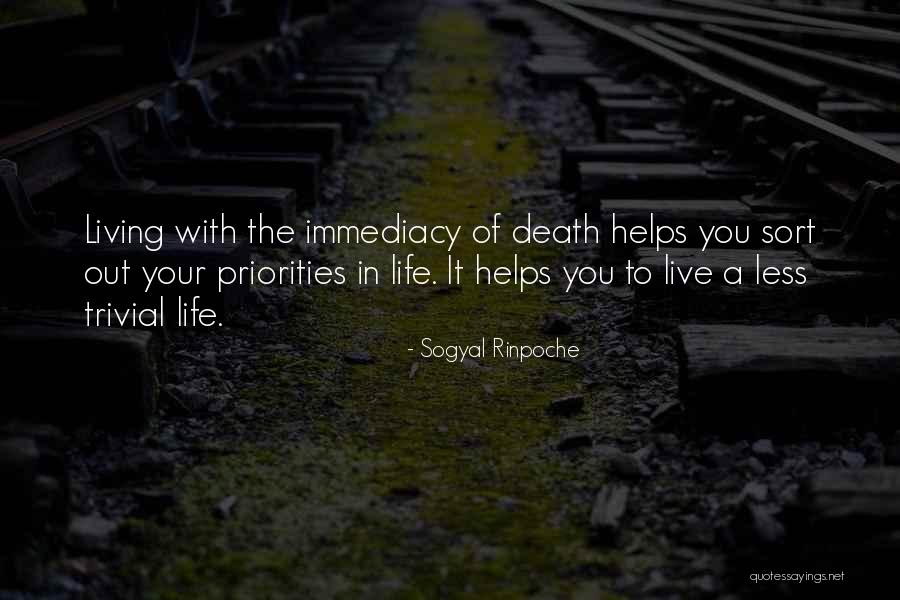 Sort Out Your Life Quotes By Sogyal Rinpoche Sort Out Your Life Quotes By Sogyal Rinpoche