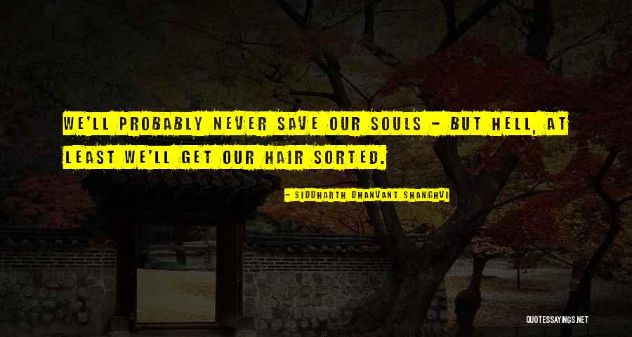 Sorted Life Quotes By Siddharth Dhanvant Shanghvi Sorted Life Quotes By Siddharth Dhanvant Shanghvi