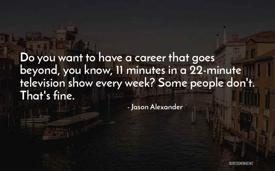 Sorted Person Quotes By Jason Alexander Sorted Person Quotes By Jason Alexander