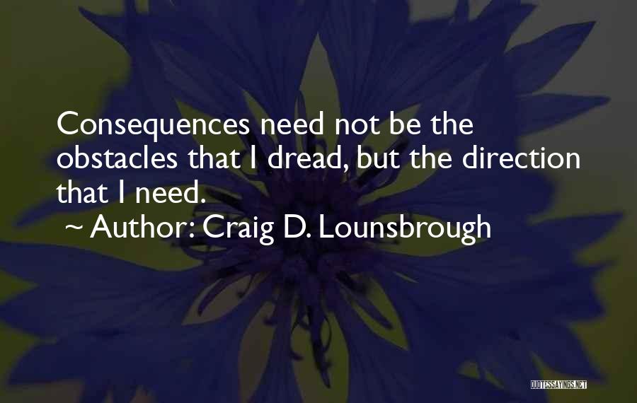 Sortemania Quotes By Craig D. Lounsbrough