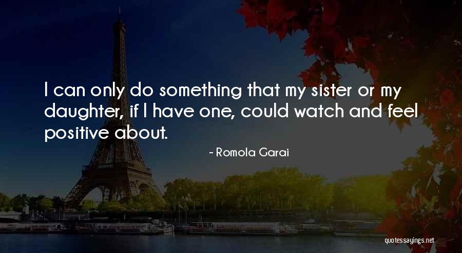Sortilegios Educativos Quotes By Romola Garai Sortilegios Educativos Quotes By Romola Garai
