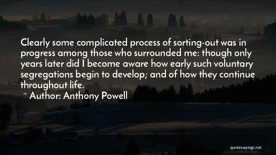 Sorting Life Quotes By Anthony Powell