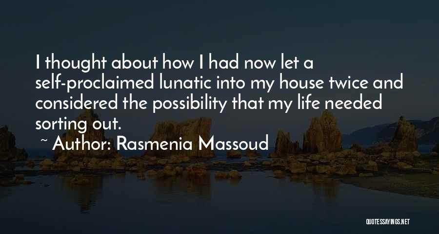 Sorting Life Quotes By Rasmenia Massoud