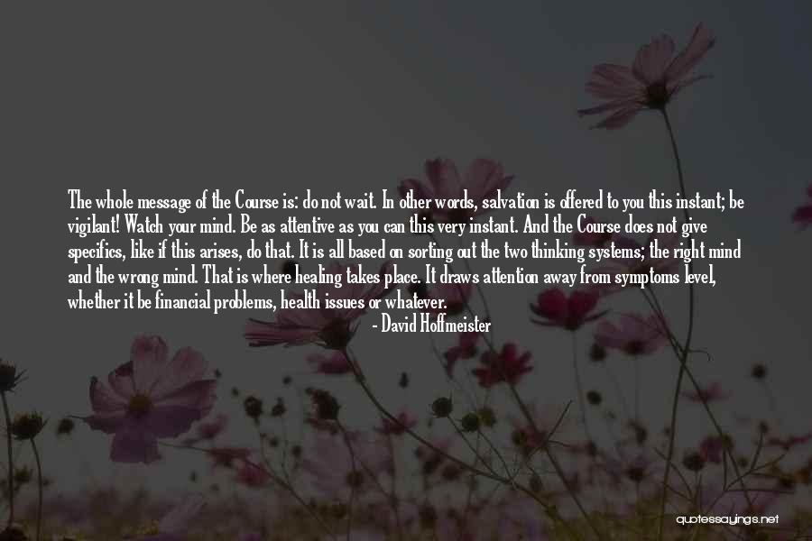 Sorting Out Problems Quotes By David Hoffmeister Sorting Out Problems Quotes By David Hoffmeister