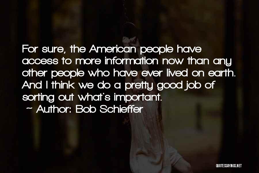 Sorting Things Out Quotes By Bob Schieffer