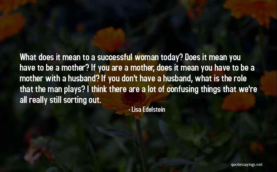 Sorting Things Out Quotes By Lisa Edelstein