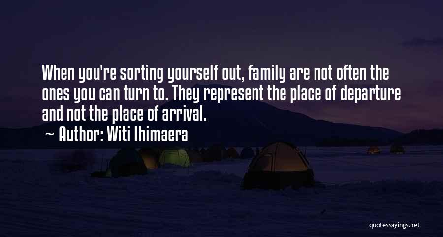 Sorting Things Out Quotes By Witi Ihimaera