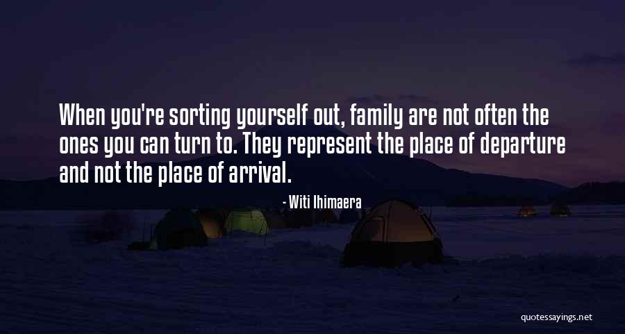 Sorting Things Out Quotes By Witi Ihimaera