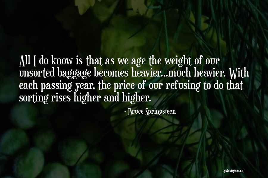 Sorting Your Life Out Quotes By Bruce Springsteen Sorting Your Life Out Quotes By Bruce Springsteen