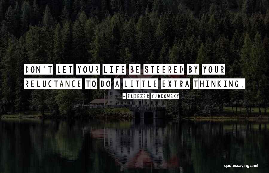 Sorting Your Life Out Quotes By Eliezer Yudkowsky Sorting Your Life Out Quotes By Eliezer Yudkowsky