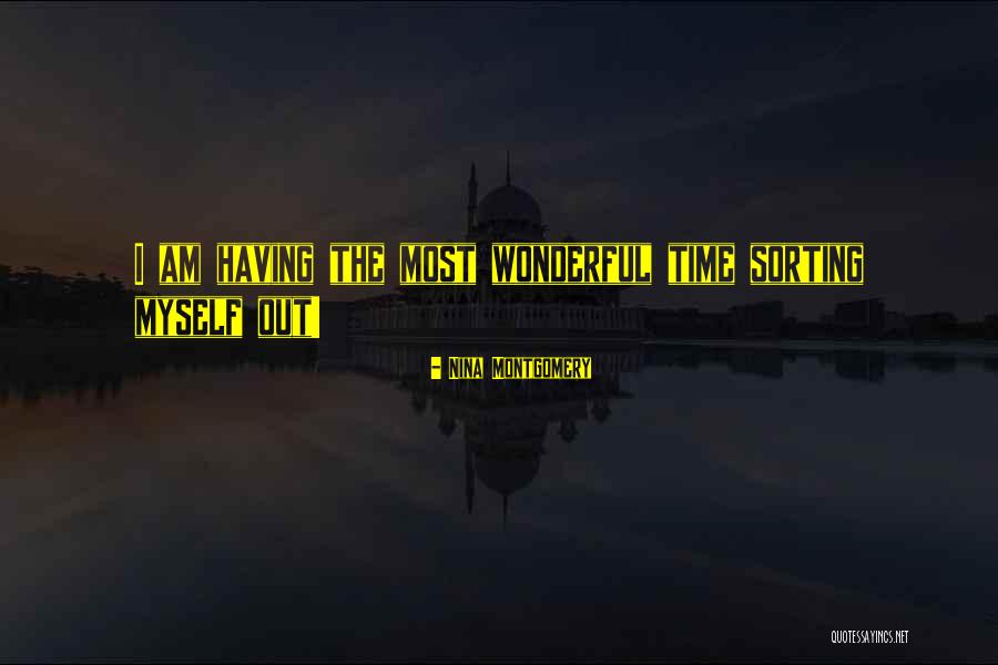 Sorting Your Life Out Quotes By Nina Montgomery Sorting Your Life Out Quotes By Nina Montgomery