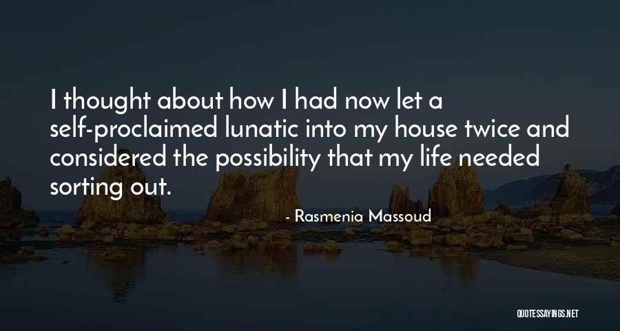 Sorting Your Life Out Quotes By Rasmenia Massoud Sorting Your Life Out Quotes By Rasmenia Massoud