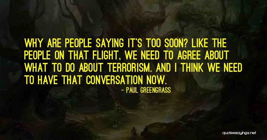 Sorumluluklarimiz Quotes By Paul Greengrass Sorumluluklarimiz Quotes By Paul Greengrass