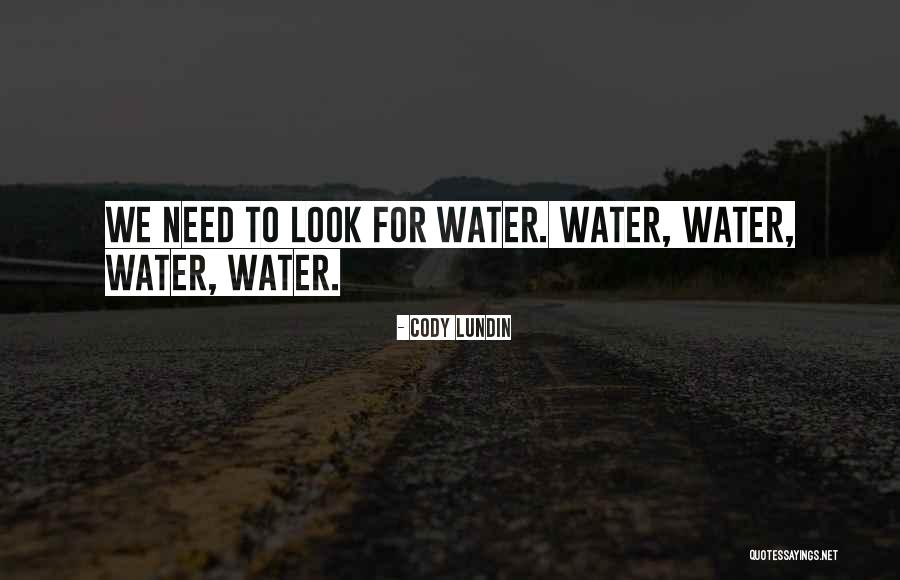 Sosanya Jones Quotes By Cody Lundin Sosanya Jones Quotes By Cody Lundin