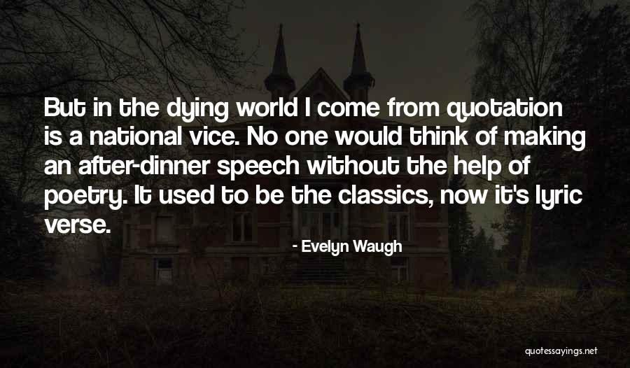 Sose Halunk Quotes By Evelyn Waugh Sose Halunk Quotes By Evelyn Waugh