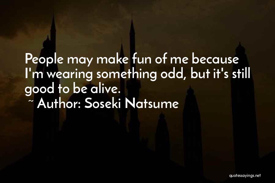 Soseki Natsume Quotes 1308593