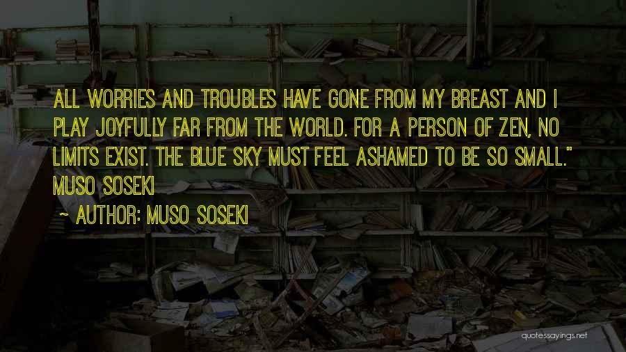Soseki Quotes By Muso Soseki