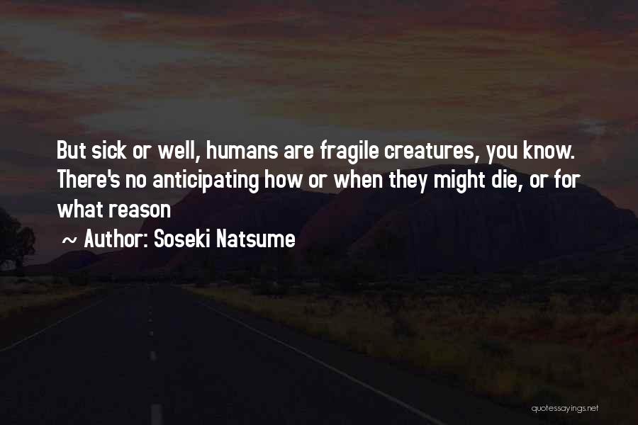 Soseki Quotes By Soseki Natsume