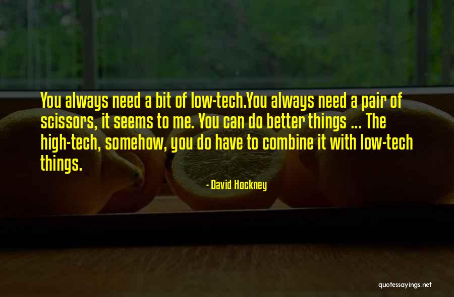 Sosiego En Quotes By David Hockney Sosiego En Quotes By David Hockney