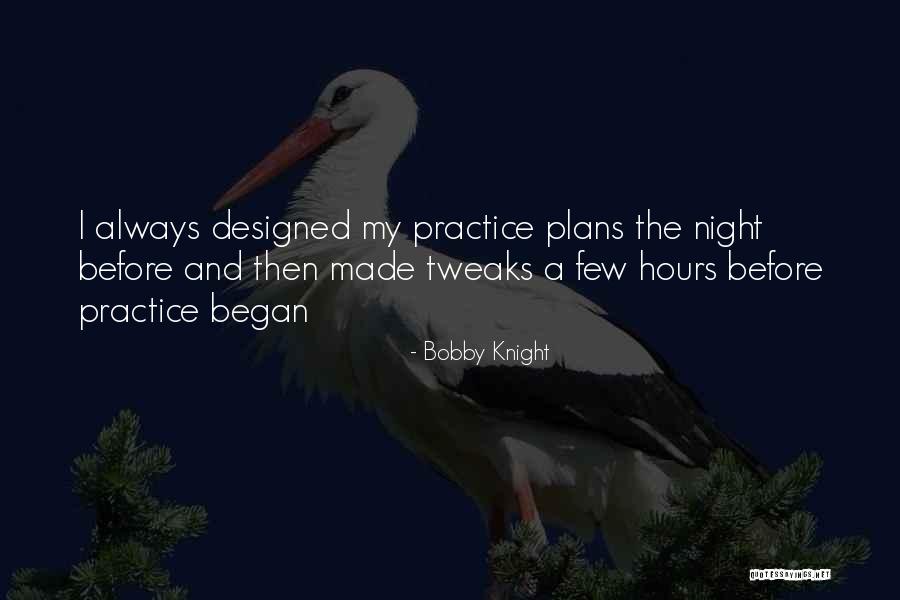 Sosiri Otopeni Quotes By Bobby Knight Sosiri Otopeni Quotes By Bobby Knight