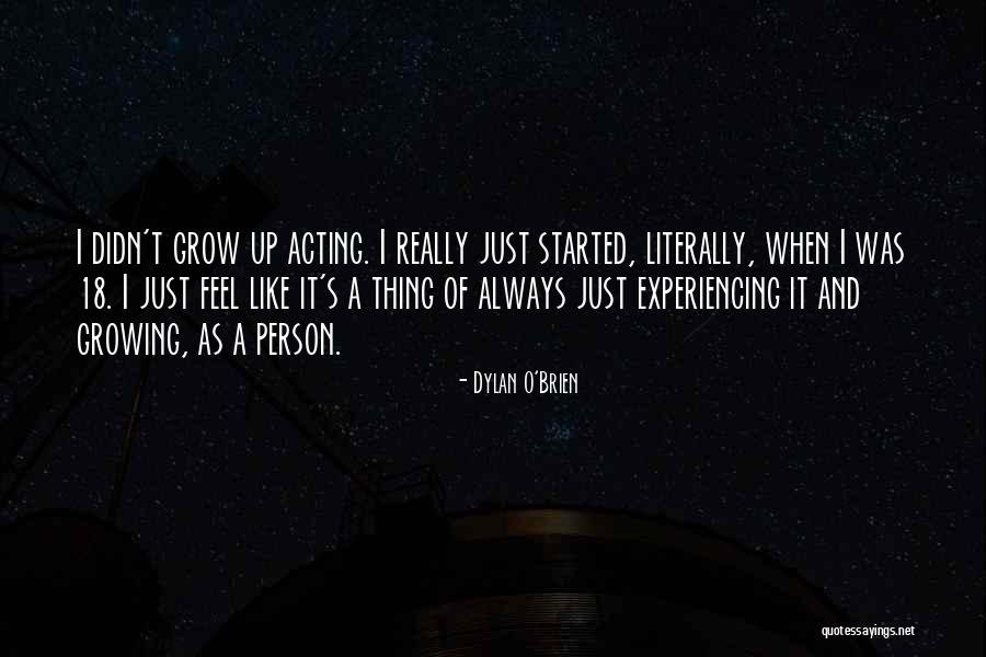 Sosnierz Dobromir Quotes By Dylan O'Brien Sosnierz Dobromir Quotes By Dylan O'Brien