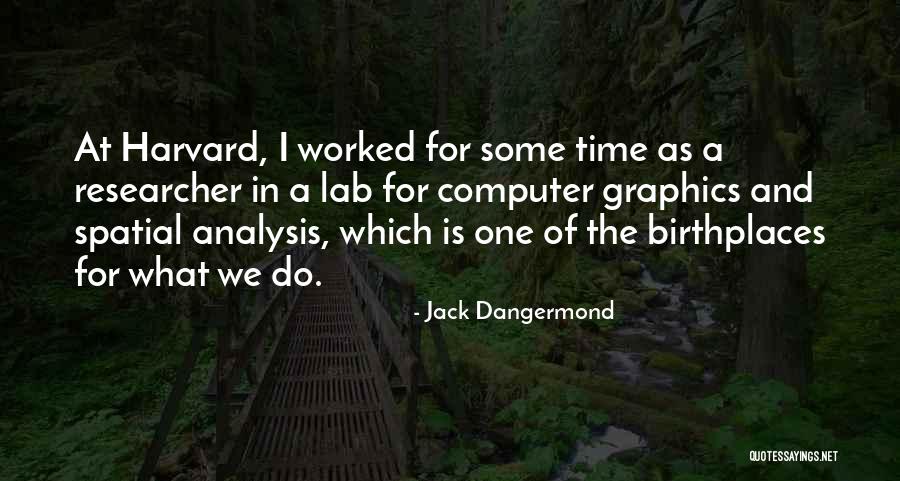 Sospetti 3 Quotes By Jack Dangermond Sospetti 3 Quotes By Jack Dangermond