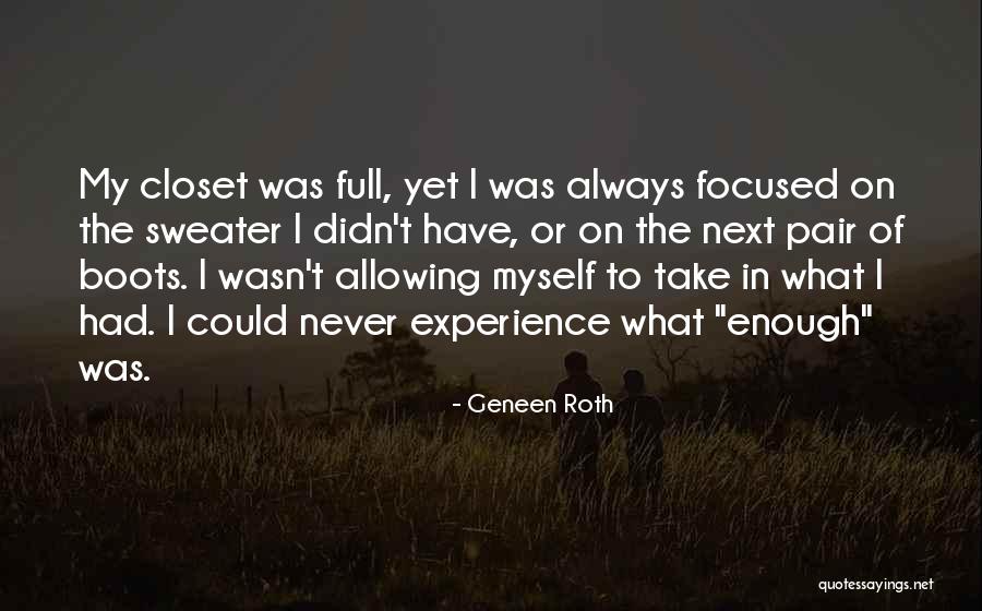 Sossaman Early Childhood Quotes By Geneen Roth Sossaman Early Childhood Quotes By Geneen Roth