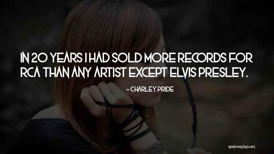 Sostenere Quotes By Charley Pride Sostenere Quotes By Charley Pride