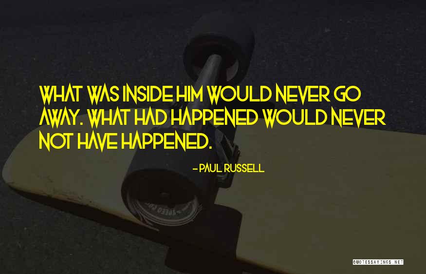 Sostenes Rojas Quotes By Paul Russell Sostenes Rojas Quotes By Paul Russell