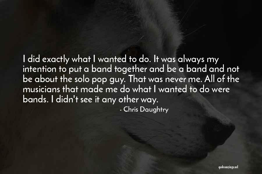 Sosyalist Alternatif Quotes By Chris Daughtry Sosyalist Alternatif Quotes By Chris Daughtry