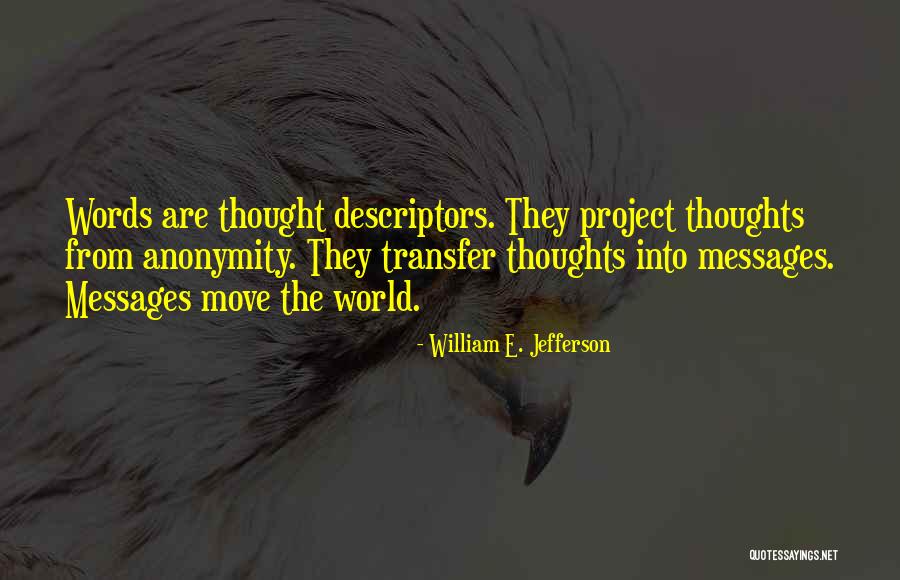 Sosyalist Devrim Quotes By William E. Jefferson Sosyalist Devrim Quotes By William E. Jefferson
