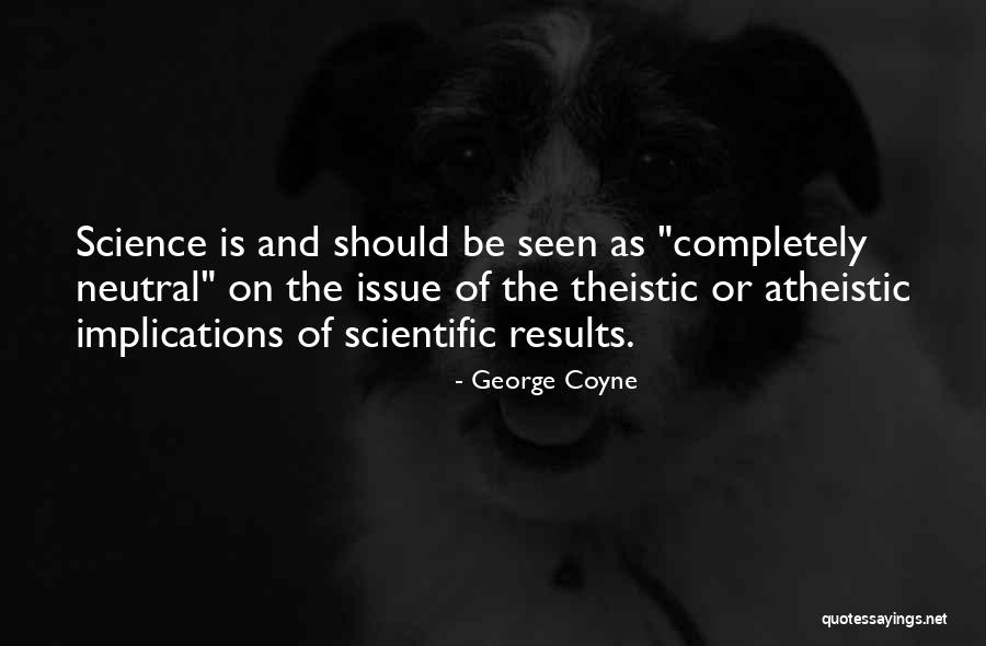 Sotanos Quotes By George Coyne Sotanos Quotes By George Coyne