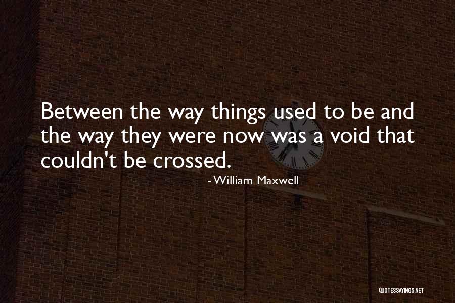 Sotanos Quotes By William Maxwell Sotanos Quotes By William Maxwell