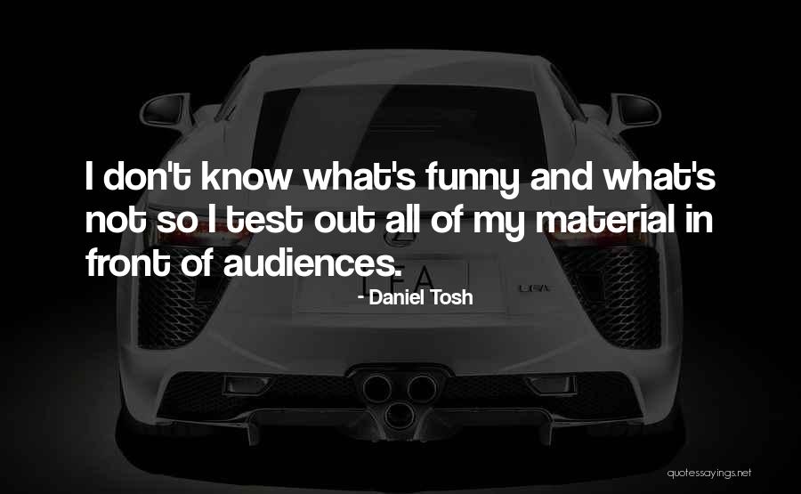 Sotiria Bellou Quotes By Daniel Tosh Sotiria Bellou Quotes By Daniel Tosh
