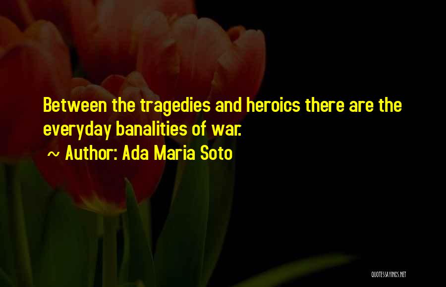 Soto Quotes By Ada Maria Soto