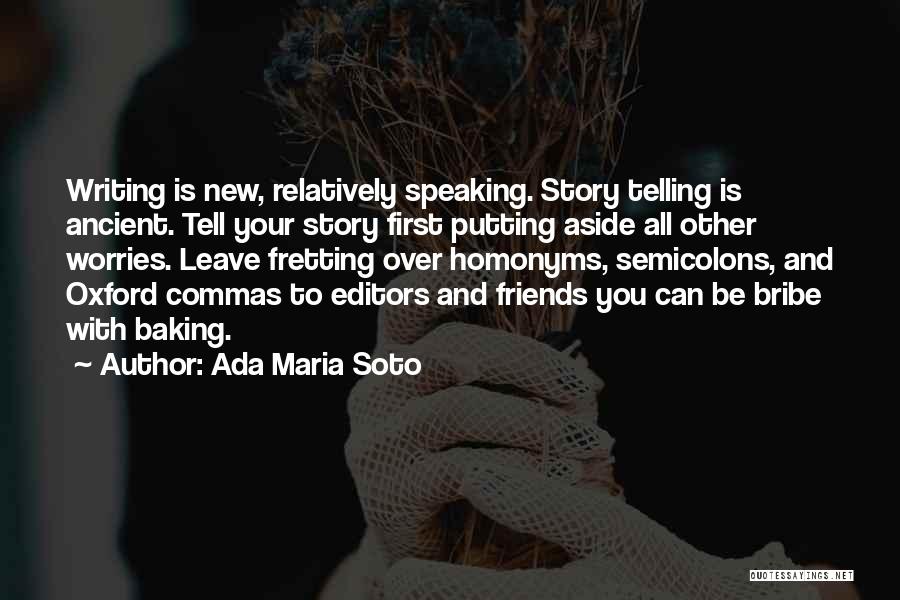 Soto Quotes By Ada Maria Soto