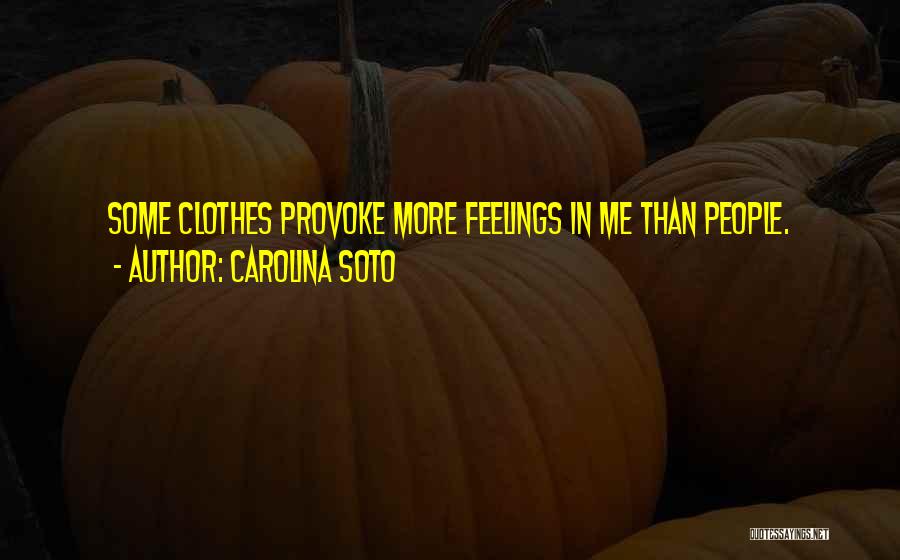 Soto Quotes By Carolina Soto