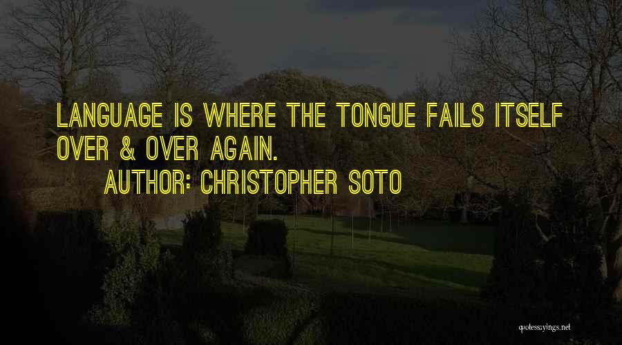 Soto Quotes By Christopher Soto