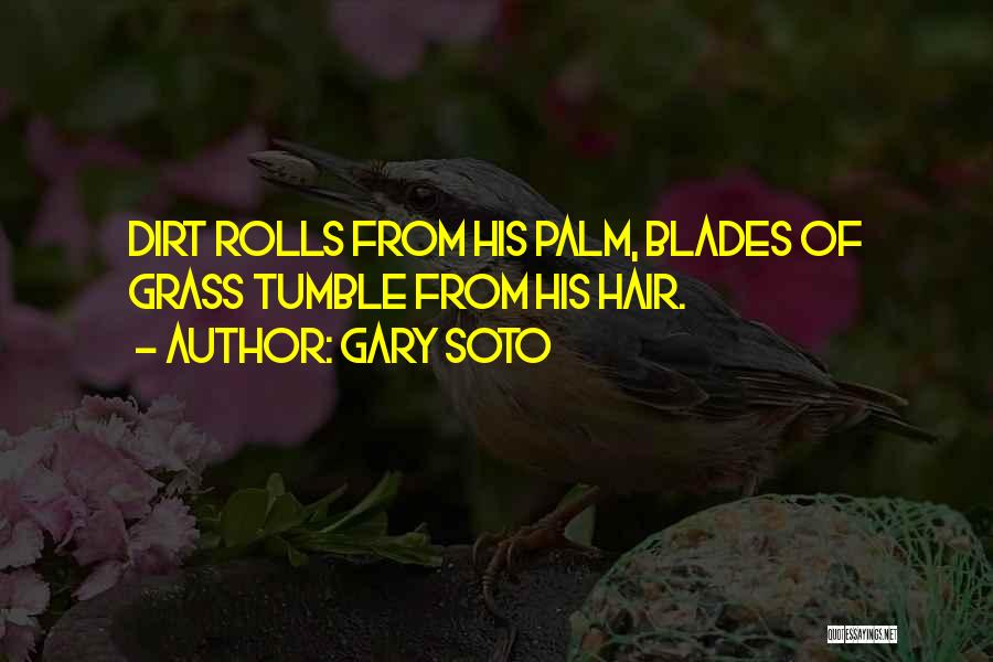 Soto Quotes By Gary Soto